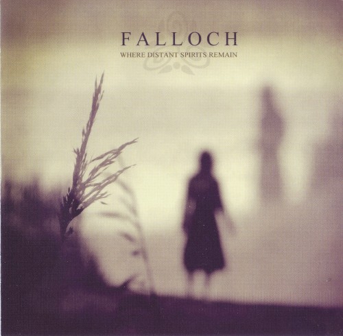 Falloch - Where Distant Spirits Remain